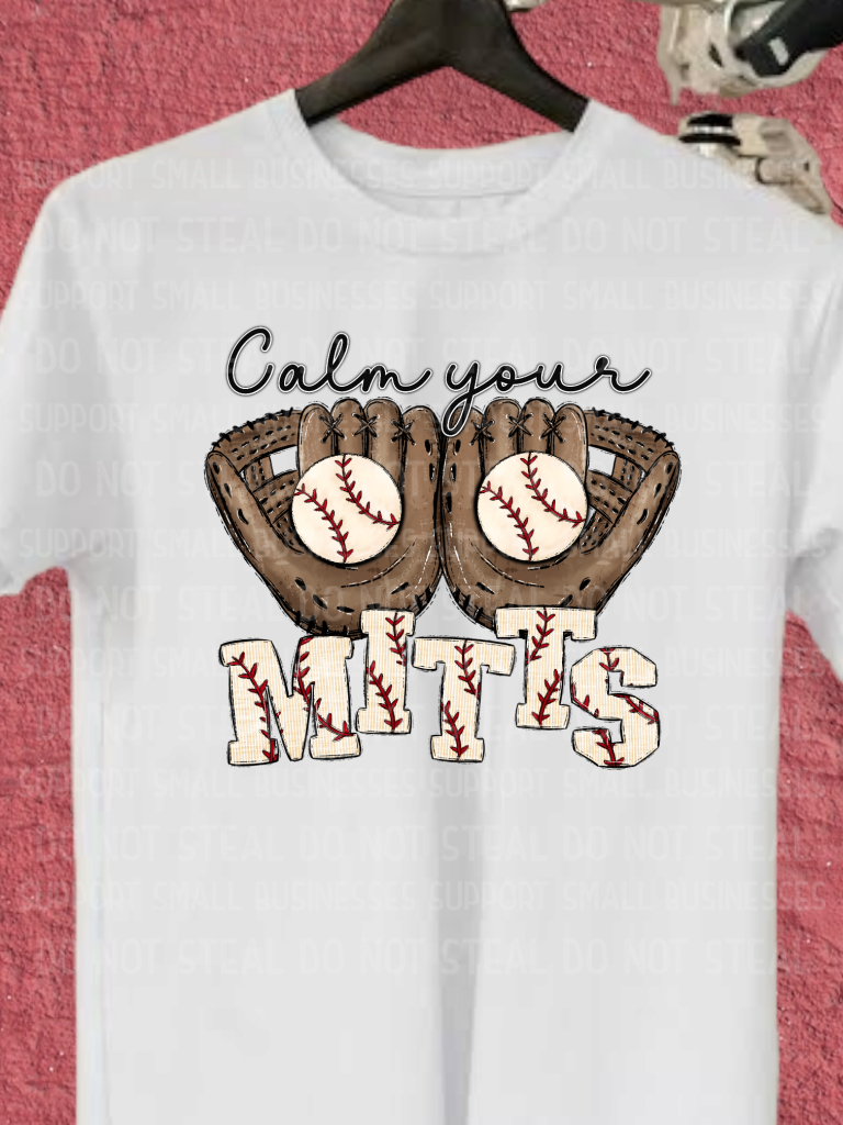 Calm Your Mitts Shirts