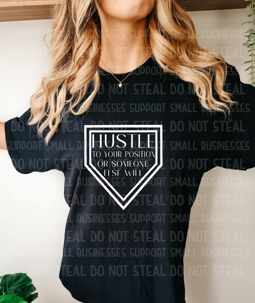 Hustle To Your Position Shirts