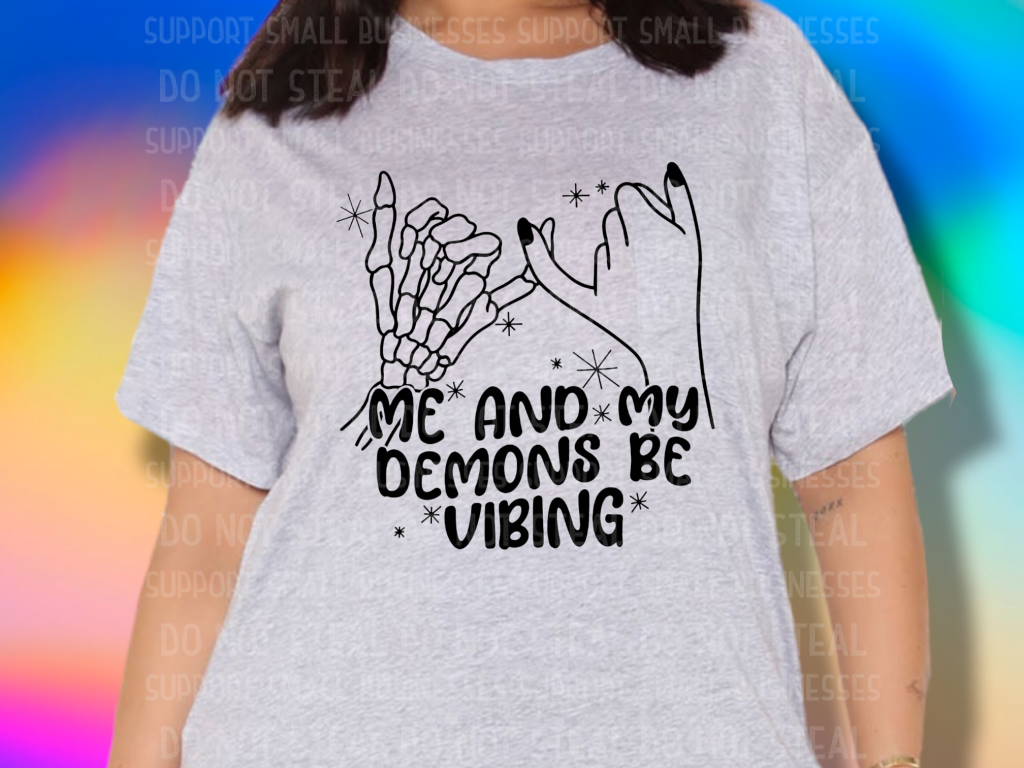 My Demons Be Vibing Shirts